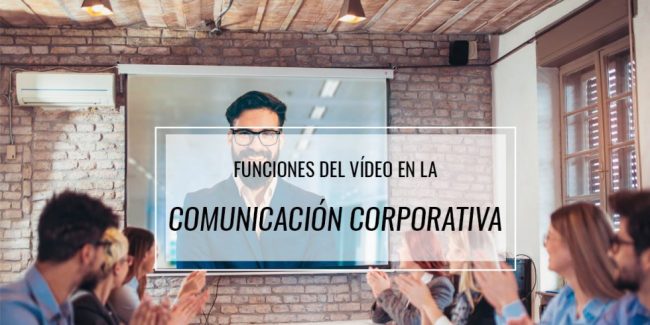 Funciones-del-vídeo-en-la-comunicación-corporativa